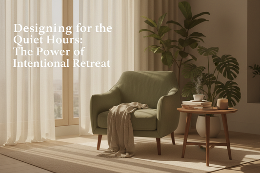 Designing for the Quiet Hours: The Power of Intentional Retreat